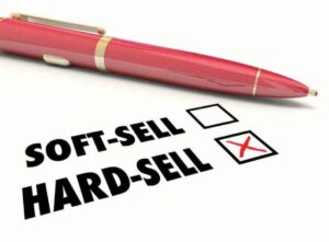 Banyakkan SOFTSELLING Kurangkan HARDSELLING !